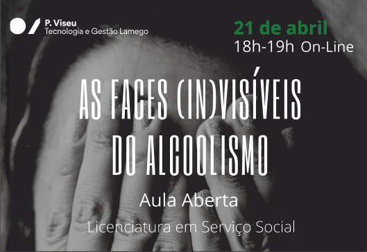 Aula Aberta – As Faces (In)Visíveis do Alcoolismo – 21 de abril
