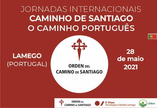 Jornadas Internacionais Caminho de Santiago – O Caminho Português (28 de maio)