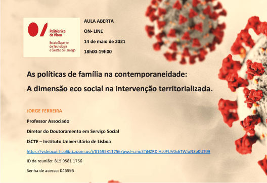 As políticas de família na contemporaneidade:  A dimensão eco social na intervenção territorializada. (14/05)