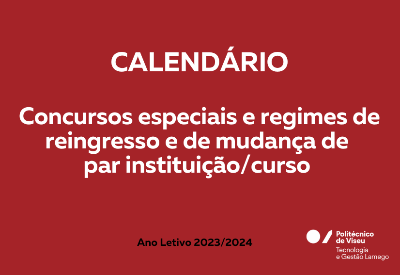 Calendário: Concursos especiais e regimes de reingresso e de mudança de par instituição/curso (2023/2024)