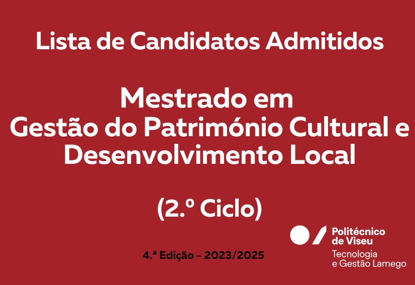 Candidatos Admitidos: Mestrado em  Gestão do Património Cultural e Desenvolvimento Local