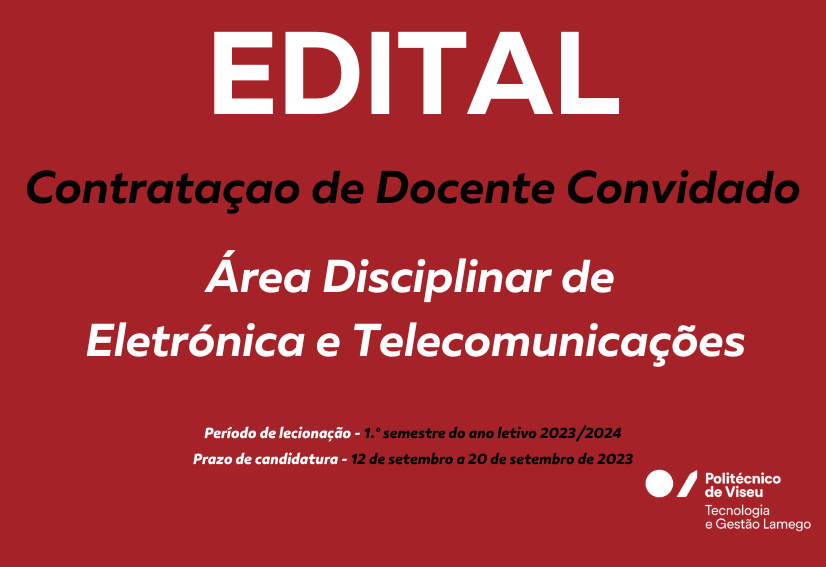 EDITAL: Contratação de Docente Convidado – Eletrónica e Telecomunicações